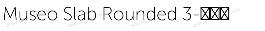 Museo Slab Rounded 3字体转换